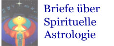 Briefe über spirituelle Astrologie