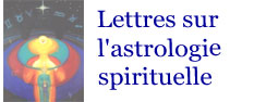 Lettres sur l'astrologie spirituelle