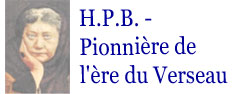 H.P.B. - Pionnière de l'ère du Verseau