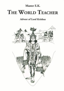 The World Teacher. Advent of Lord Krishna
