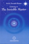 Listening to the Invisible Master