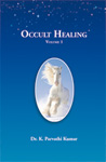 Occult Healing – Volume 1