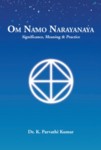 OM Namo Narayanaya. Importance, Signification et Pratique