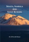 Shasta, Sambala und Sanat Kumara