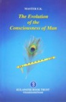 The Evolution of the Consciousness of Man