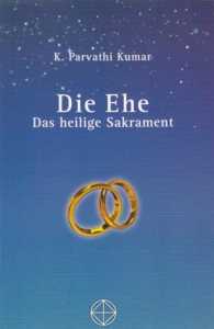 Die Ehe - Das heilige Sakrament