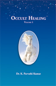 Occult Healing &ndash; Volume 1