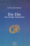 Die Ehe - Das erhabene Sakrament